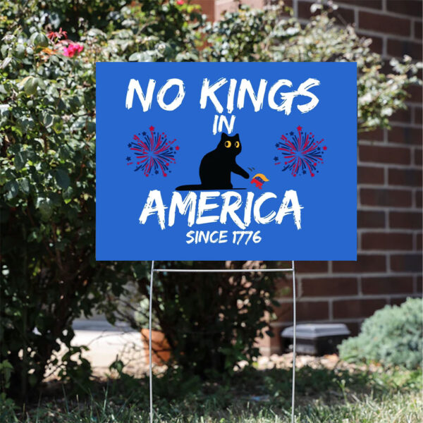 No-Kings-in-America-Sign,-Protest-Black-Cat-Sign,-Anti-Trump-Political-Yard-Sign,-Since-1776Patriotic-Statement-usa