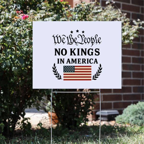 No-Kings-in-America-Yard-Sign-Anti-Trump,-Protest-Sign-Democracy-Tee-Protest-Gift-for-Anti-MAGA-Patriotic-Sign-usa