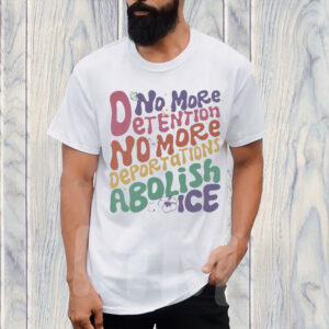 No-More-Deportation-No-More-Detention-T-Shirts