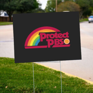 Protect-PBS-Save-Public-Broadcasting-Yard-Sign,-Anti-Trump-Sign,-Vintage-Retro-PBS-Sign,-Quiet-Protest,-FDT-us