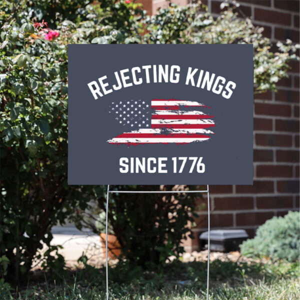 Rejecting-Kings-Yard-Sign,-Since-1776-Sign,-No-Kings-In-America-Sign,-Anti-Authoritarian-usa
