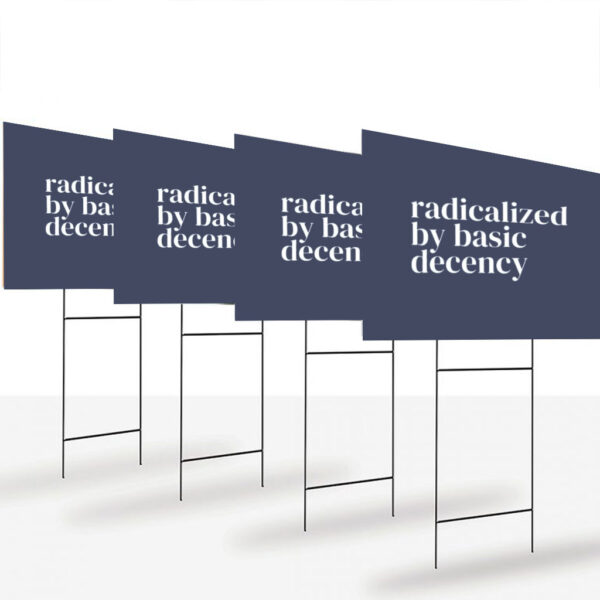 Social-Justice-Activist-Yard-Sign,-Anti-Trump-Sign,-Liberal-Accessory,-Leftist,-Basic-Decency,-Never-Trump