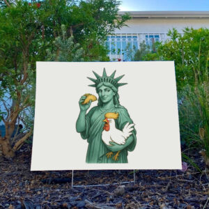 Statue-of-Liberty-Subtle-Anti-Trump-Comfort-Yard-Sign,-Chicken-Taco-Trump,-Resist-Democratic-No-Kings-Protest-usa