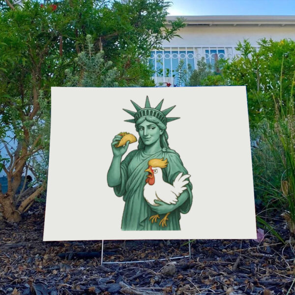 Statue-of-Liberty-Subtle-Anti-Trump-Comfort-Yard-Sign,-Chicken-Taco-Trump,-Resist-Democratic-No-Kings-Protest-usa