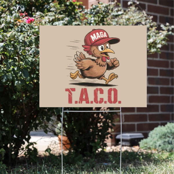 TACO-Chicken-Shirt,-Trmp-Always-Chickens-Out-Yard-Sign,-Anti-Trump-Satire-Gift,-Funny-Political-Protest-Sign,-Activism-Humor-Sign-usa