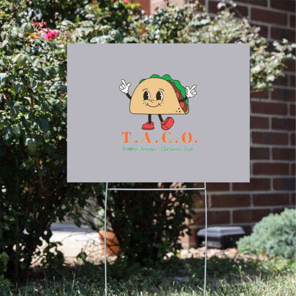 TACO-Trump-Always-Chickens-Out-Sign-Protest-Funny-Resistance-Yard-Sign-usa