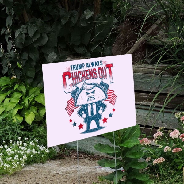 Trump-Taco-Yard-Sign,-Trump-Always-Chickens-Out-Sign,-Funny-TACO-Meme-Yard-Sign,-Political-Satire-2025-Sign-us
