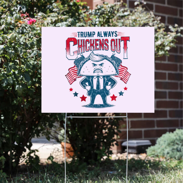 Trump-Taco-Yard-Sign,-Trump-Always-Chickens-Out-Sign,-Funny-TACO-Meme-Yard-Sign,-Political-Satire-2025-Sign-usa