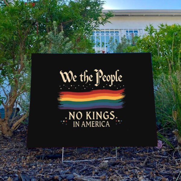 We-The-People-No-Kings-In-America-Yard-Sign,-Patriotic-Political-Sign,-American-Democracy-Sign,-Pro-Democracy-usa